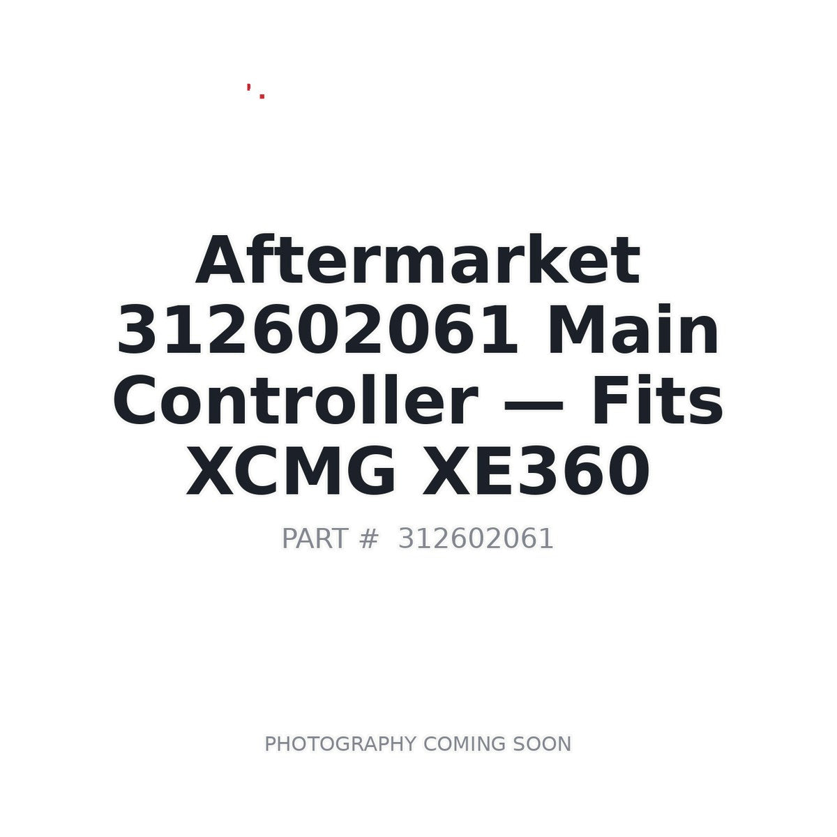 Aftermarket 312602061 Main Controller - Fits XCMG XE360