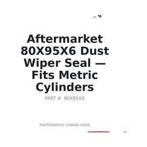 Aftermarket 80X95X6 Hydraulic Seals | Fits Metric cylinders (80mm pin) | Stocked in BC, Ships Canada-Wide
