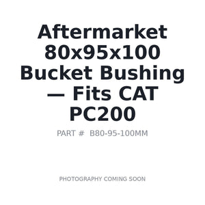 Aftermarket 80x95x100 Pins & Bushings | Fits Komatsu PC200 | Stocked in BC, Ships Canada-Wide