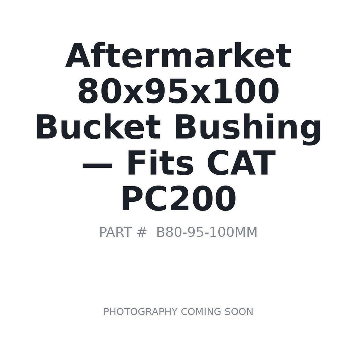 80x95x100 80x95x100 Pins & Bushings