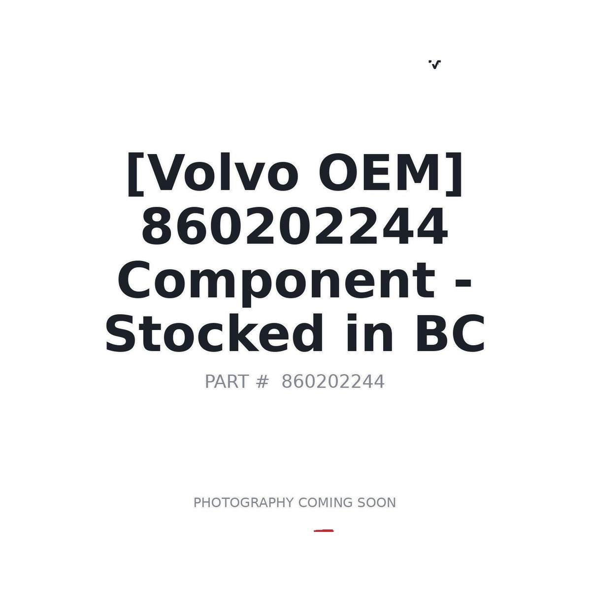 860202244 Volvo Component
