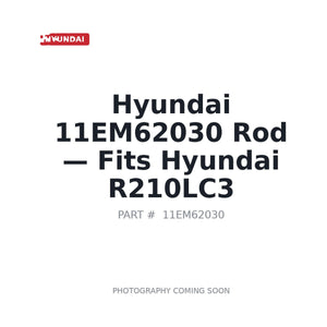 Hyundai 11EM62030 Rod | Fits Hyundai R210LC-3 | Stocked in BC, Ships Canada-Wide