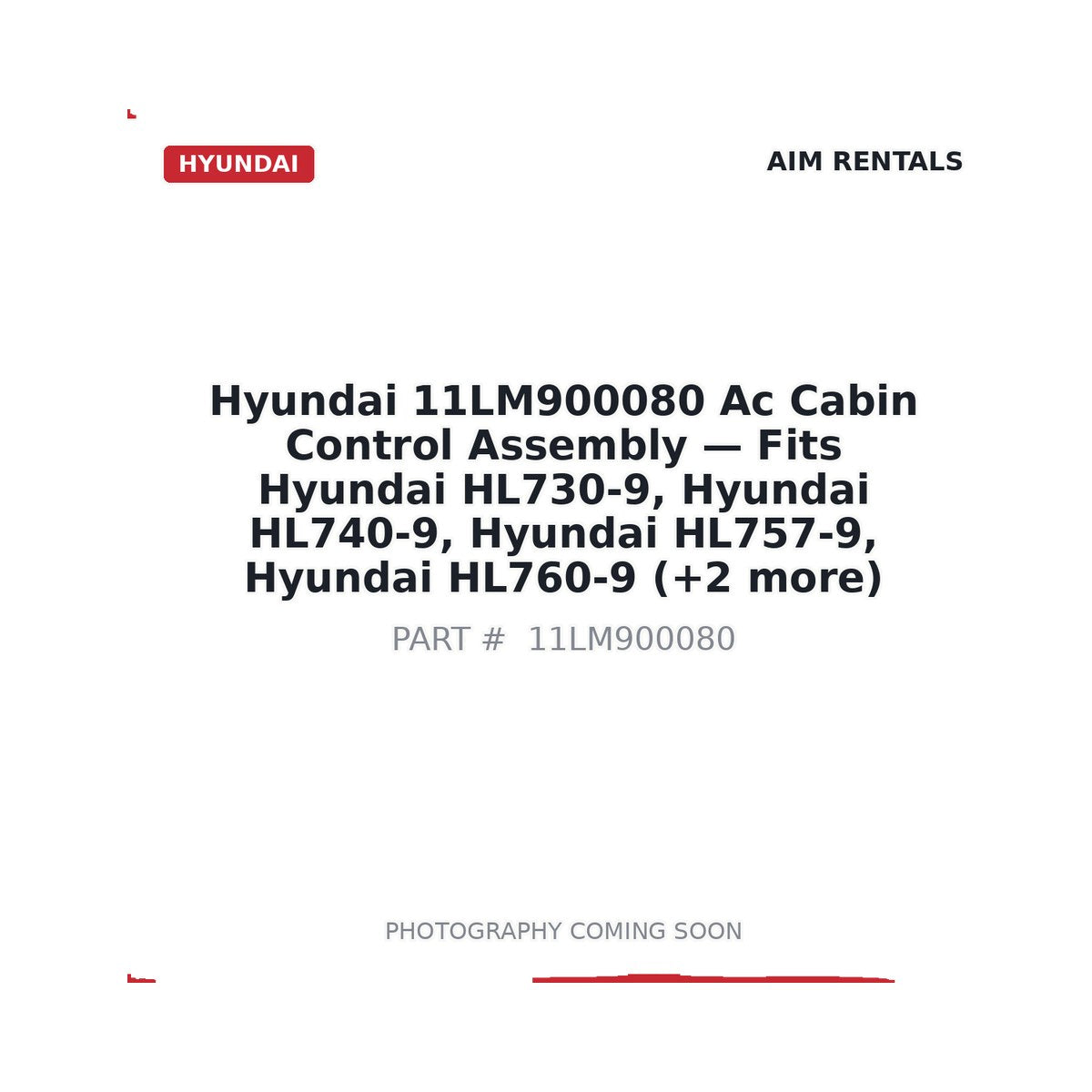 11LM900080 Hyundai AC Cabin Control Assembly . Fits HL730-9, HL740-9, HL757-9, HL760-9 - Fits Hyundai HL730-9, Hyundai HL740-9, Hyundai HL757-9, Hyundai HL760-9, Hyundai HL770-9, Hyundai HL780-9