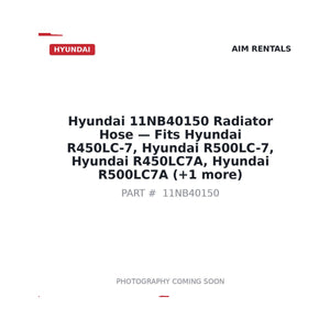 Hyundai 11NB40150 Radiator Hose . Fits R450LC-7, R500LC-7, R450LC7A, R500LC7A | Fits Hyundai R450LC-7, R500LC-7 | Stocked in BC, Ships Canada-Wide