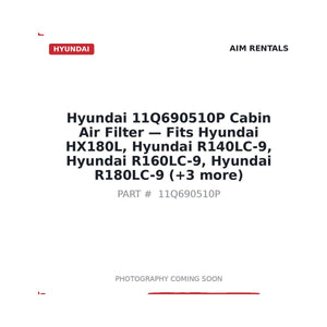 Hyundai 11Q690510P Cabin Air Filter . Fits HX180L, R140LC-9, R160LC-9, R180LC-9 | Fits Hyundai HX180L, R140LC-9 | Stocked in BC, Ships Canada-Wide