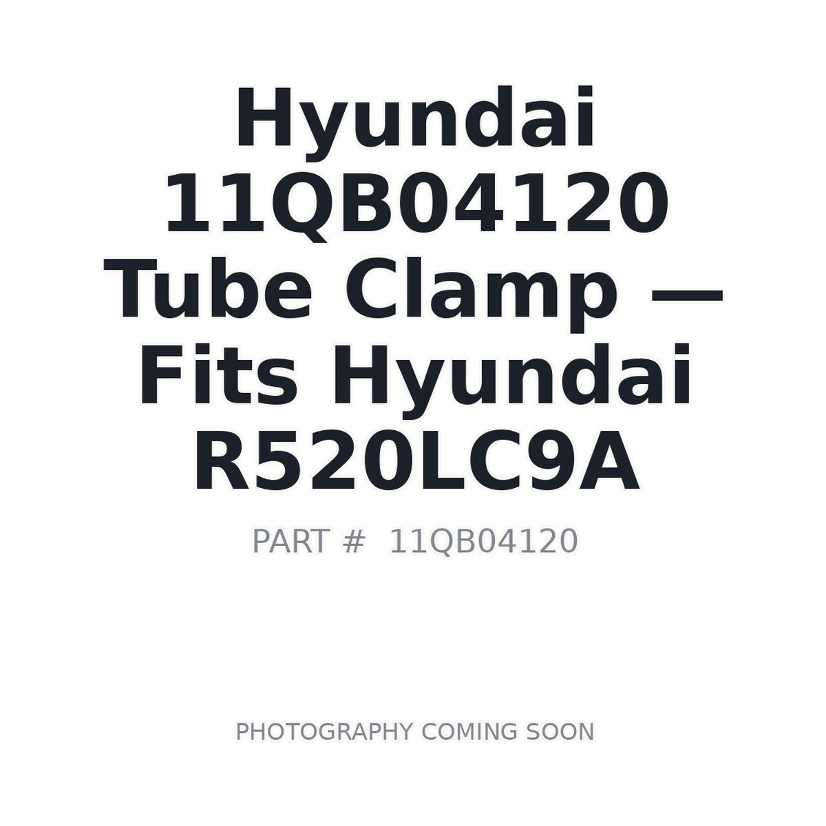 11QB04120 Hyundai Tube Clamp - Fits Hyundai R520LC9A