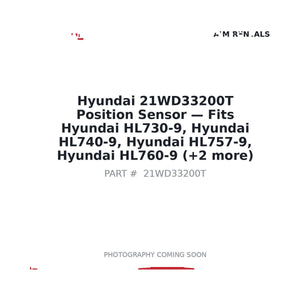 Hyundai 21WD33200T Position Sensor . Fits HL730-9, HL740-9, HL757-9, HL760-9 | Fits Hyundai HL730-9, HL740-9 | Stocked in BC, Ships Canada-Wide