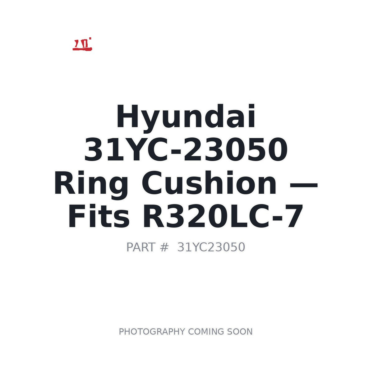 31YC-23050 Hyundai Hydraulic Cylinder Parts . Fits R320LC-7