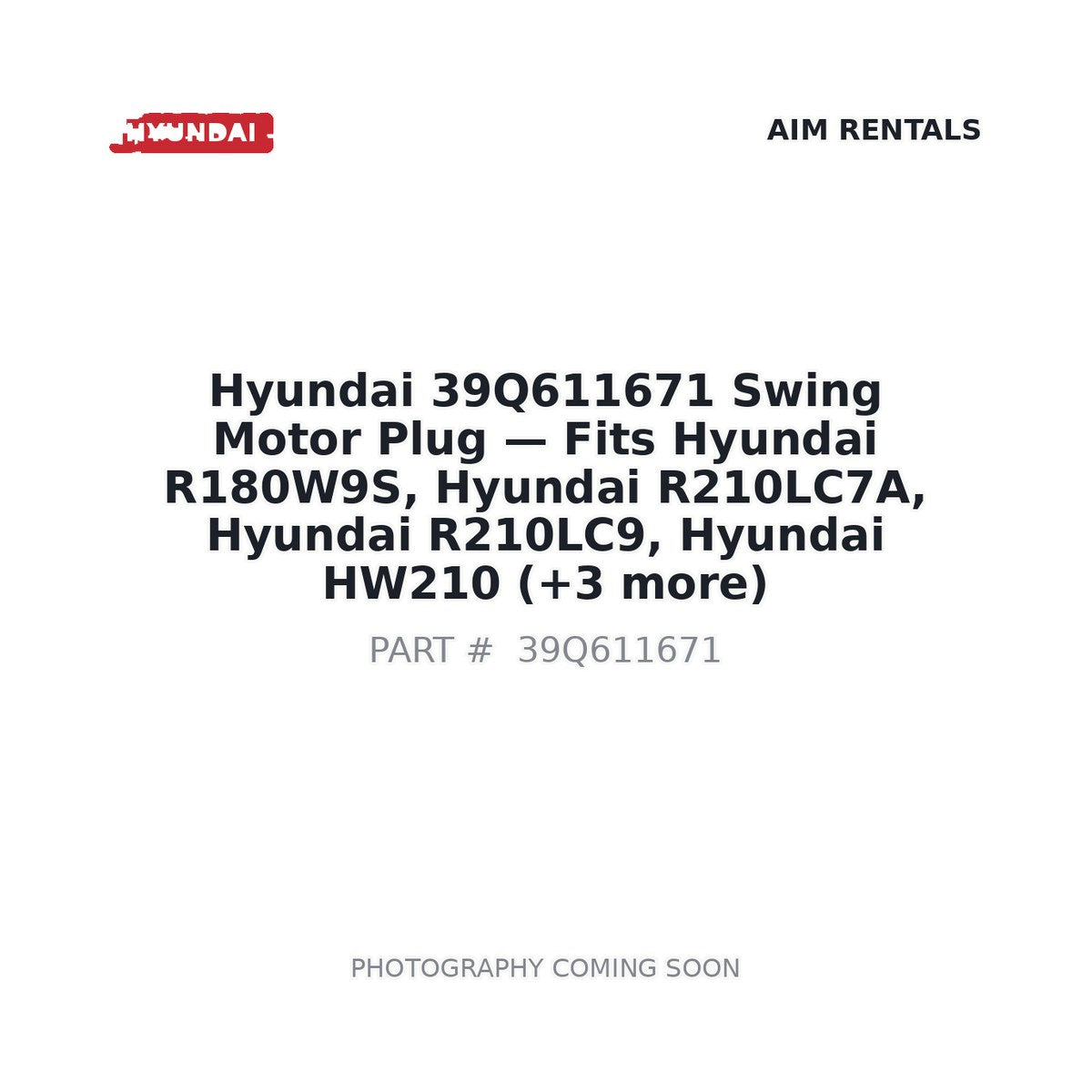 39Q611671 Hyundai Swing Motor Plug - Fits Hyundai R180W9S, Hyundai R210LC7A, Hyundai R210LC9