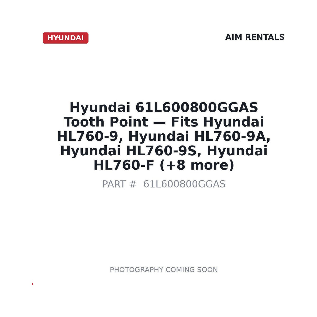 61L600800GGAS Hyundai Tooth Point . Fits HL760-9, HL760-9A, HL760-9S, HL760-F - Fits Hyundai HL760-9, Hyundai HL760-9A, Hyundai HL760-9S, Hyundai HL760-F, Hyundai HL770-9, Hyundai HL770-9A, Hyundai HL770-9S, Hyundai HL770-F