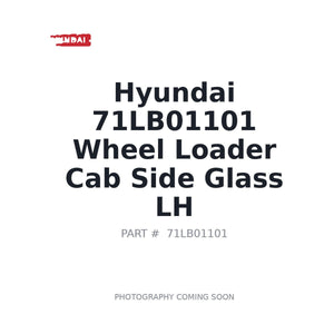 Hyundai 71LB01101 Wheel Loader Cab Side Glass Lh | Fits Hyundai wheel loaders | Stocked in BC, Ships Canada-Wide