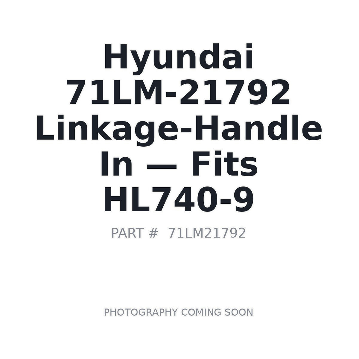 71LM-21792 Hyundai Cab Door Linkages . Fits HL740-9