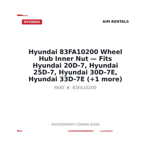 Hyundai 83FA10200 Wheel Hub Inner Nut . Fits 20D-7, 25D-7, 30D-7E, 33D-7E | Fits Hyundai 20D-7, Hyundai 25D-7 | Stocked in BC, Ships Canada-Wide