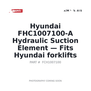 Hyundai FHC1007100-A Filters | Fits Hyundai forklifts | Stocked in BC, Ships Canada-Wide