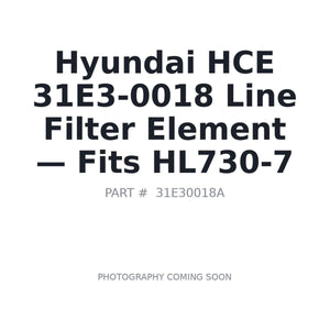 Hyundai 31E3-0018-A Hydraulic Line Filter | Fits Hyundai HL730-7, HL730-9 | Stocked in BC, Ships Canada-Wide