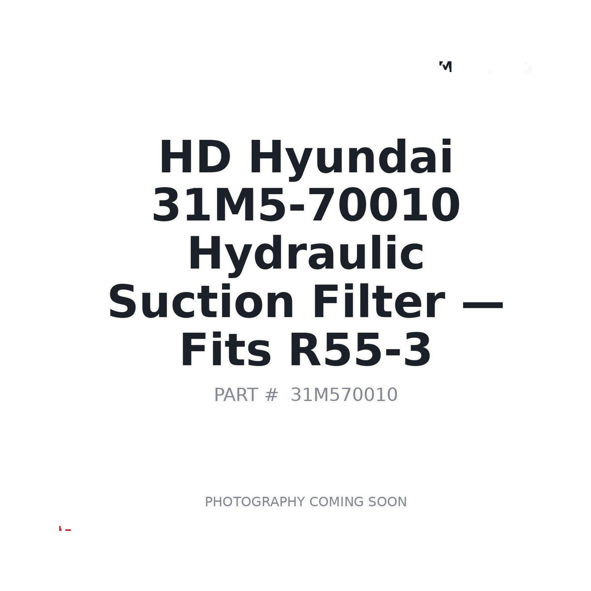31M5-70010 Hyundai 31M570010 Filters . Fits R55-3