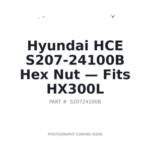 Hyundai HCE S207-24100B Fasteners | Fits Hyundai HX300L | Stocked in BC, Ships Canada-Wide