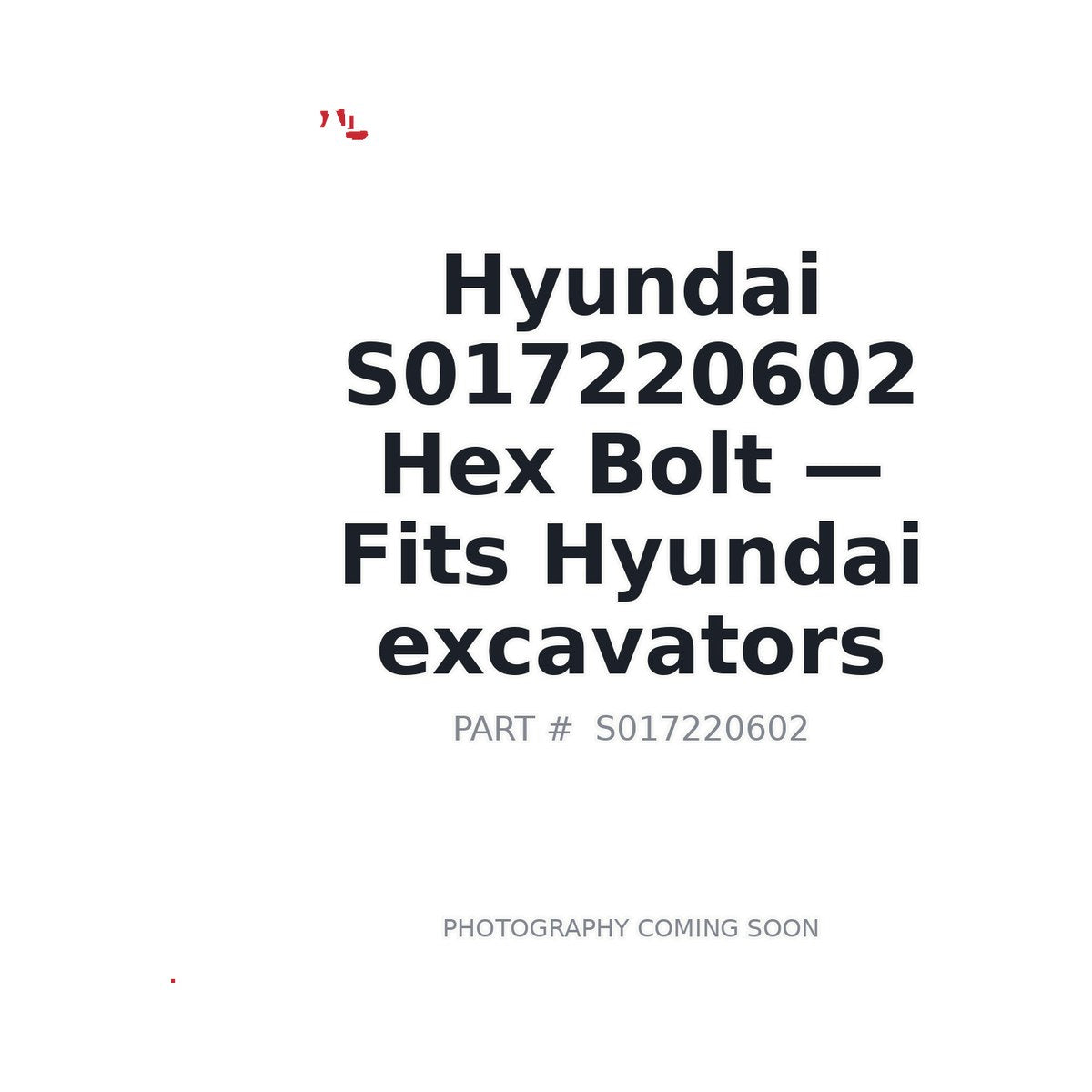 S017220602 Hyundai Hex Bolts