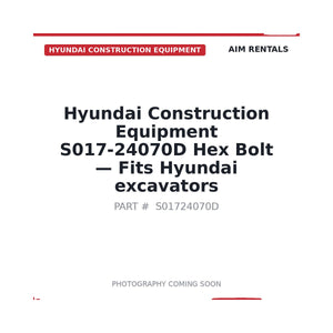Hyundai S01724070D Fasteners | Fits Hyundai excavators | Stocked in BC, Ships Canada-Wide