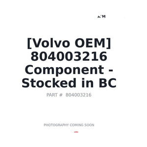 Volvo 804003216 Component | Stocked in BC, Ships Canada-Wide