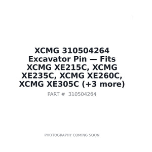XCMG 310504264 Excavator Pin | Stocked in BC, Ships Canada-Wide