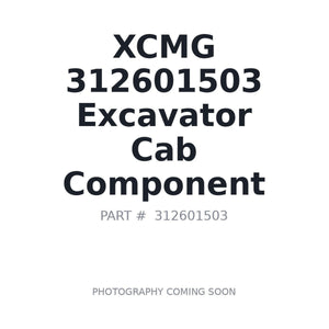XCMG 312601503 Cab Component | Fits XCMG excavators | Stocked in BC, Ships Canada-Wide