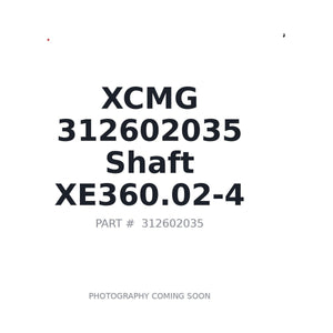 XCMG 312602035 Shaft XE360.02-4 | Stocked in BC, Ships Canada-Wide
