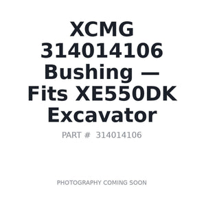 XCMG 314014106 Bushings | Fits XCMG XE550DK | Stocked in BC, Ships Canada-Wide