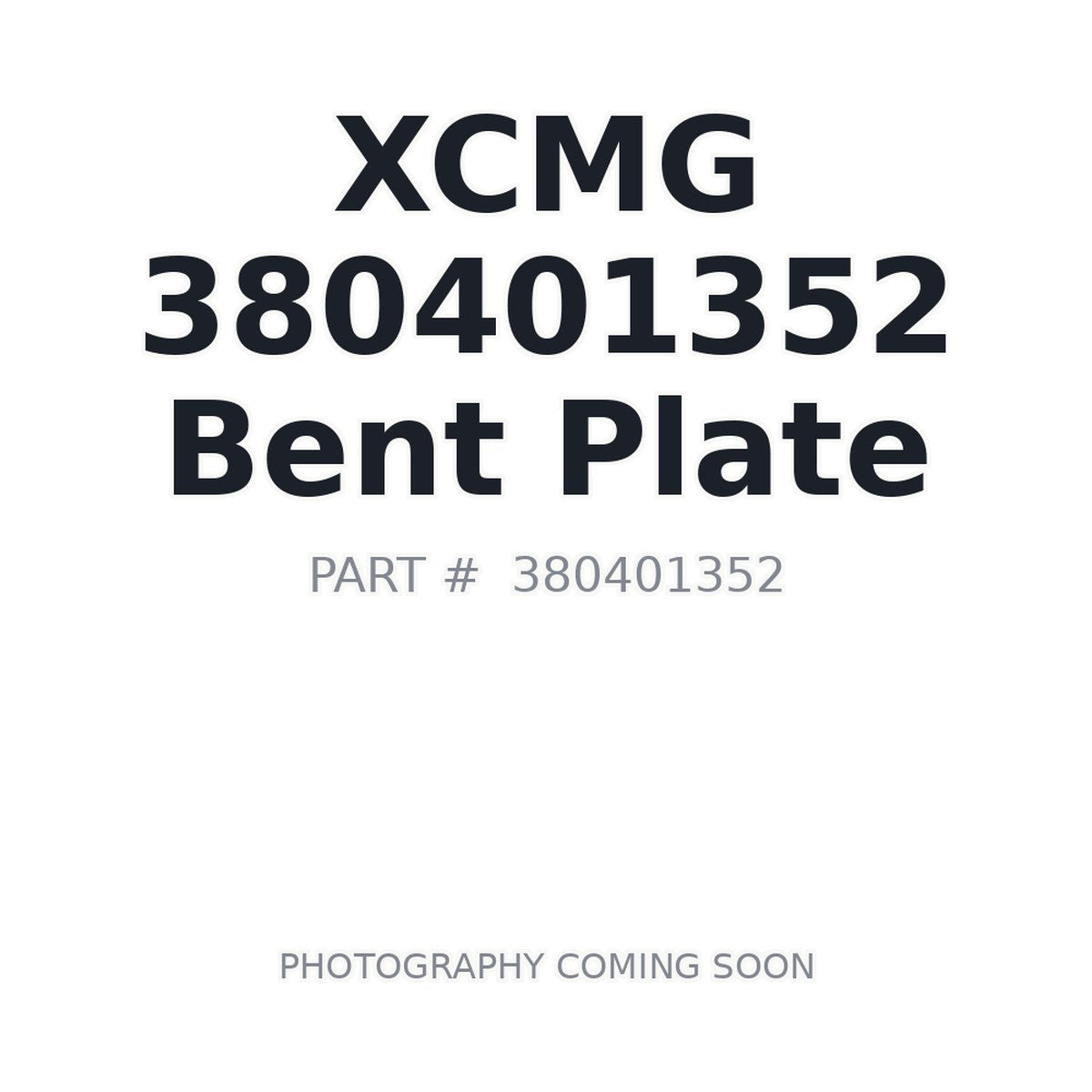 380401352 XCMG Bent Plate