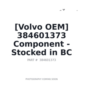 Volvo 384601373 Component | Stocked in BC, Ships Canada-Wide