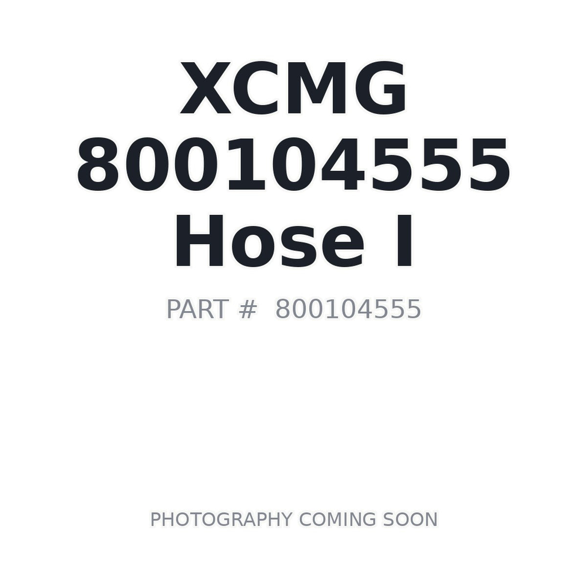 800104555 XCMG Hose