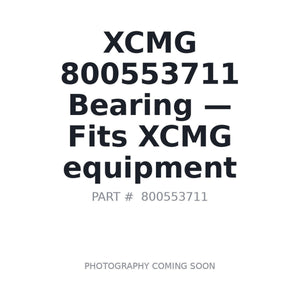 XCMG 800553711 Bearings | Stocked in BC, Ships Canada-Wide