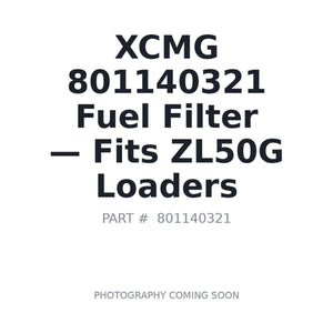 XCMG 801140321 Filters | Fits XCMG ZL50G, XCMG XZ978 | Stocked in BC, Ships Canada-Wide