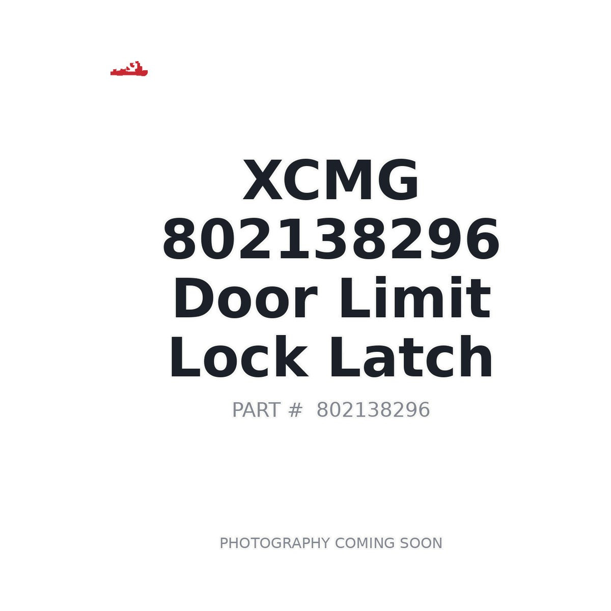 802138296 XCMG Cab Door Latch