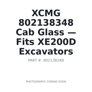 XCMG 802138348 Cab Glass | Stocked in BC, Ships Canada-Wide