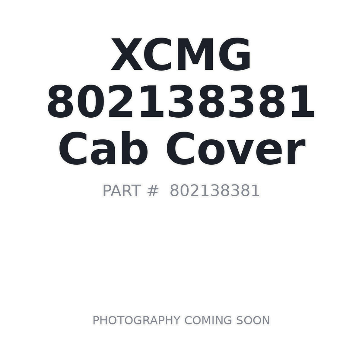 802138381 XCMG Cab Cover
