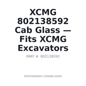 XCMG 802138592 Cab Glass | Stocked in BC, Ships Canada-Wide