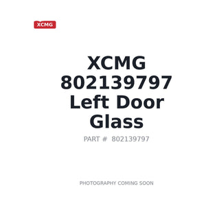 XCMG 802139797 Cab Glass | Stocked in BC, Ships Canada-Wide