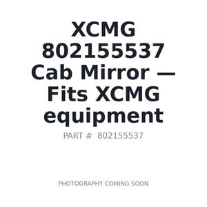 XCMG 802155537 Mirrors | Stocked in BC, Ships Canada-Wide
