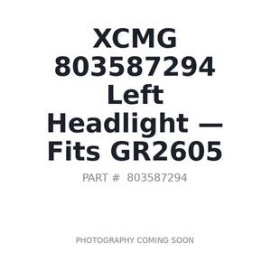 XCMG 803587294 Headlights | Fits XCMG GR2605 | Stocked in BC, Ships Canada-Wide