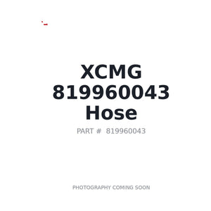 XCMG 819960043 Hose | Stocked in BC, Ships Canada-Wide