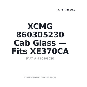 XCMG 860305230 Cab Glass | Fits XCMG XE370CA | Stocked in BC, Ships Canada-Wide