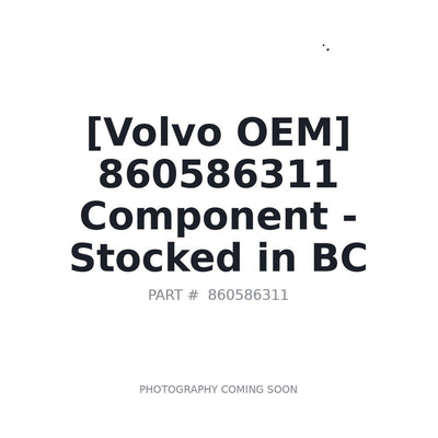 860586311 Volvo Component