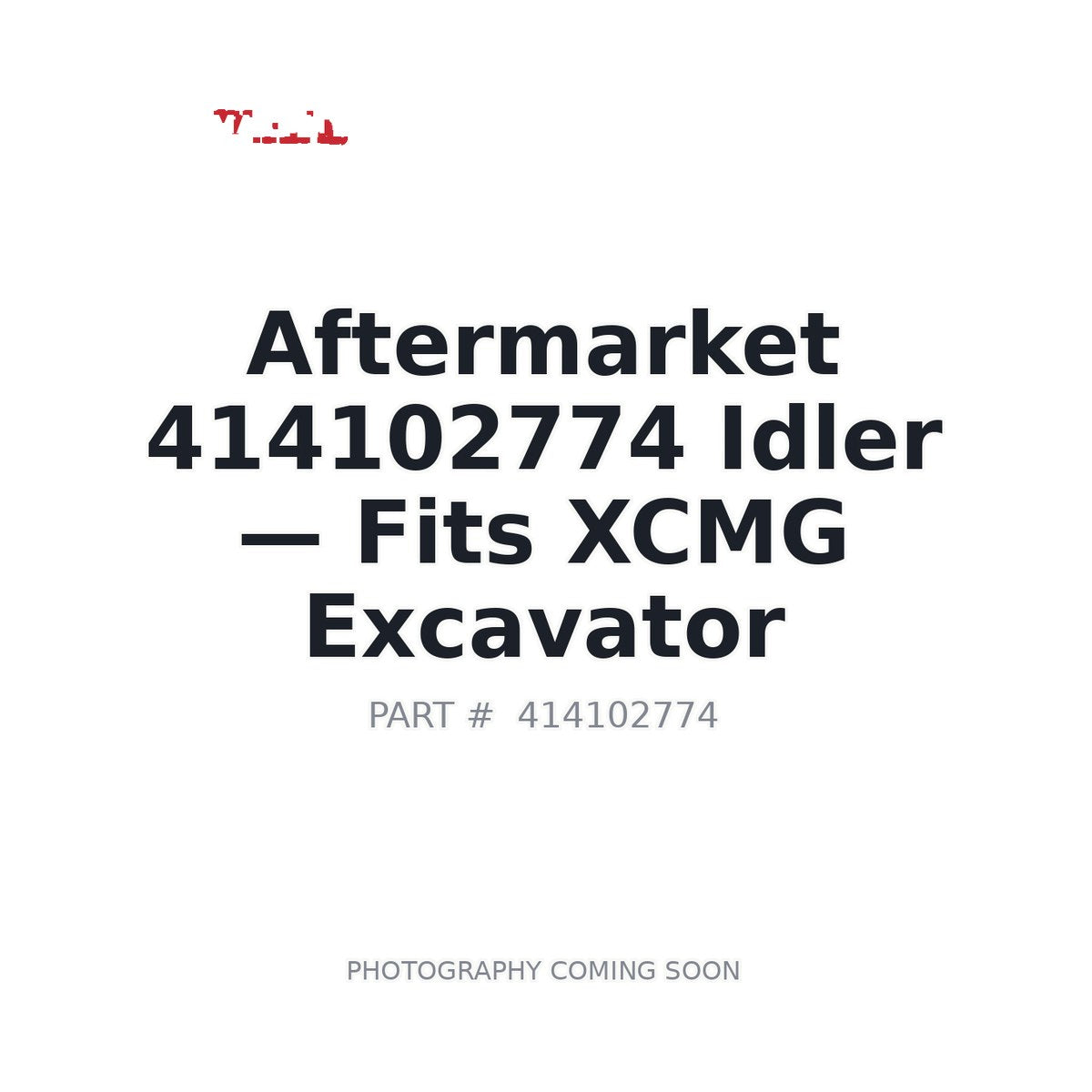 Aftermarket 414102774 Idler - Fits XCMG Excavator