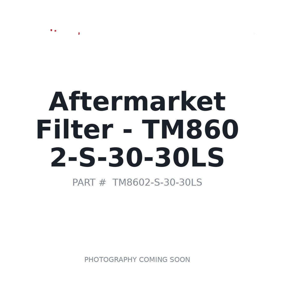 Aftermarket TM8602 Filter