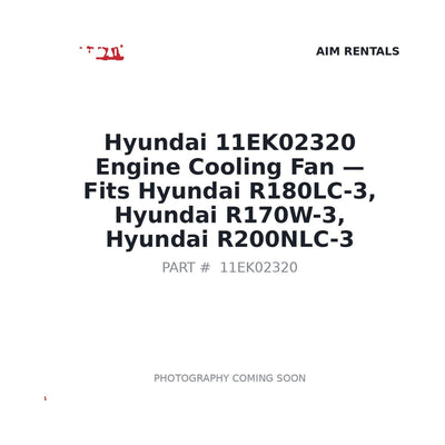 11EK02320 Hyundai Engine Cooling Fan . Fits R180LC-3, R170W-3, R200NLC-3 - Fits Hyundai R180LC-3, Hyundai R170W-3, Hyundai R200NLC-3