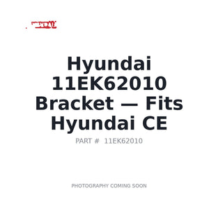 Hyundai 11EK62010 Brackets | Stocked in BC, Ships Canada-Wide