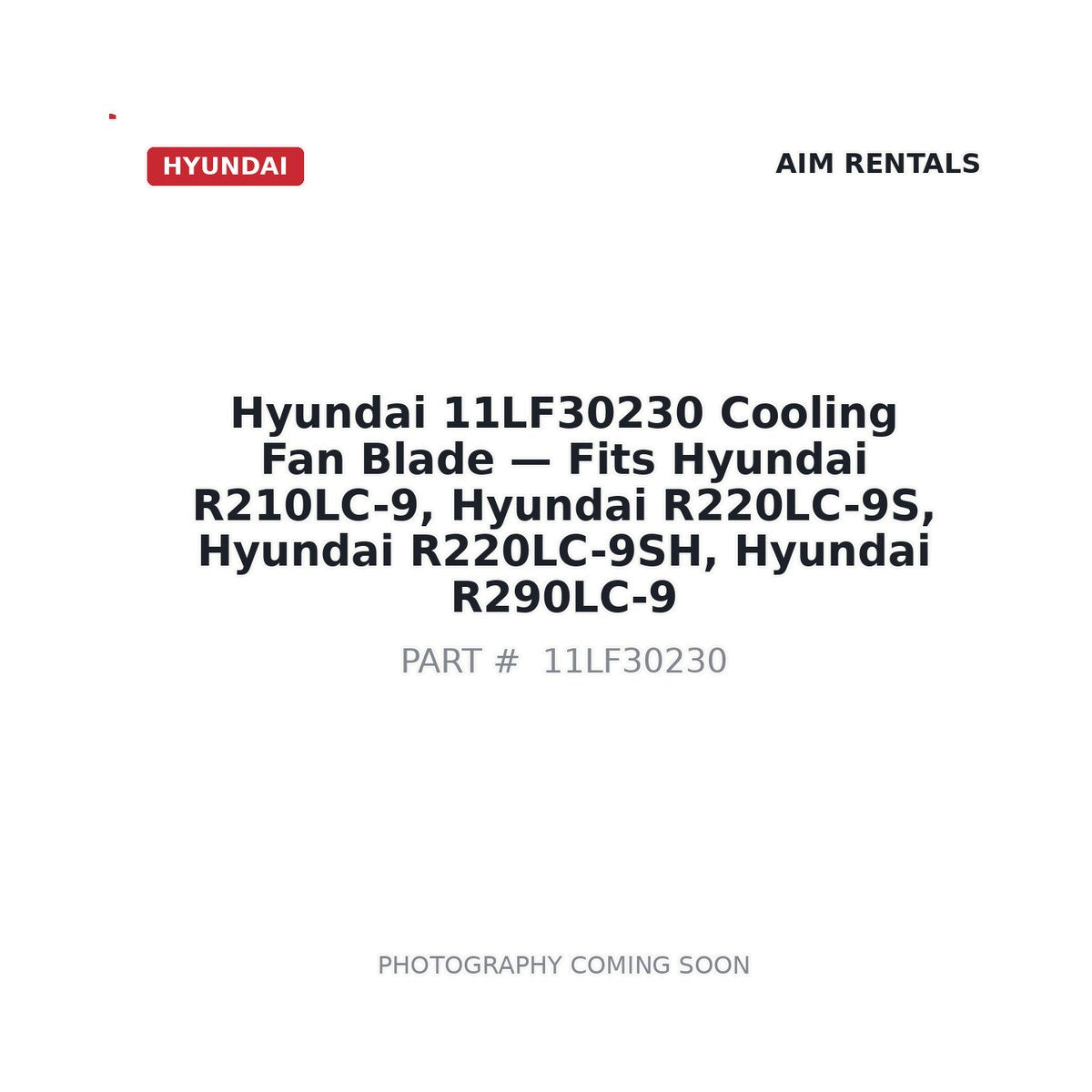 11LF30230 Hyundai Cooling Fan Blade . Fits R210LC-9, R220LC-9S, R220LC-9SH, R290LC-9 - Fits Hyundai R210LC-9, Hyundai R220LC-9S, Hyundai R220LC-9SH, Hyundai R290LC-9