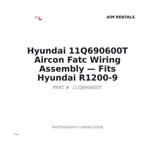 Hyundai 11Q690600T Aircon Fatc Wiring Assembly . Fits R1200-9 | Fits Hyundai R1200-9 | Stocked in BC, Ships Canada-Wide