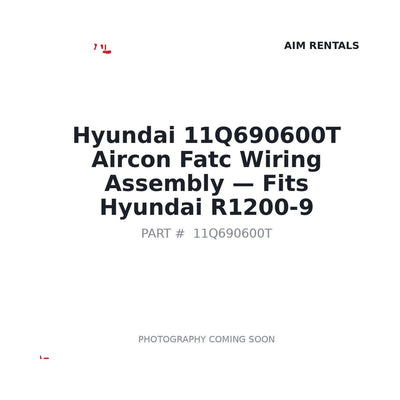 11Q690600T Hyundai Aircon Fatc Wiring Assembly . Fits R1200-9 - Fits Hyundai R1200-9